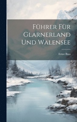Fhrer Fr Glarnerland Und Walensee 1