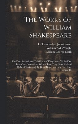 William George Clark, William Aldis Wright, Of Cambridge? John Glover - Works of William Shakespeare, Inbunden