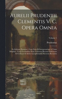 bokomslag Aurelii Prudentii Clementis V. C. Opera Omnia