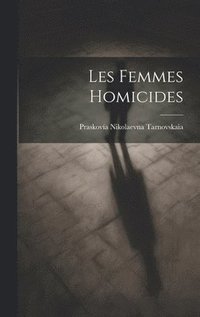 bokomslag Les Femmes Homicides