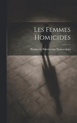 Les Femmes Homicides 1