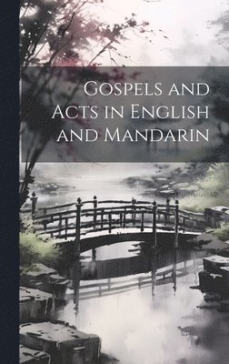 Gospels and Acts in English and Mandarin 1