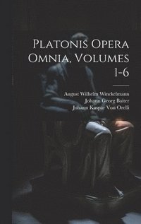 bokomslag Platonis Opera Omnia, Volumes 1-6