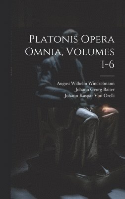 Platonis Opera Omnia, Volumes 1-6 1