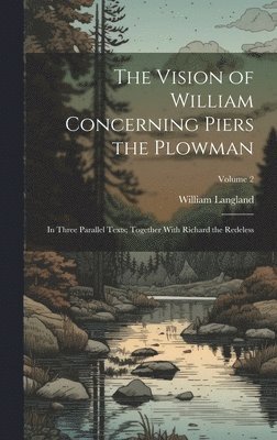 William Langland - Vision of William Concerning Piers the Plowman, Inbunden