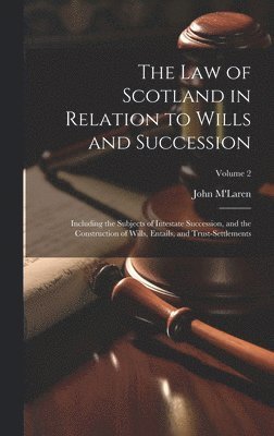 Law of Scotland in Relation to Wills and Succession