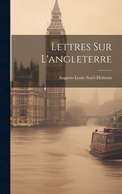 bokomslag Lettres Sur L'angleterre