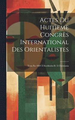 bokomslag Actes Du Huiteme Congrs International Des Orientalistes