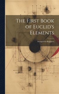 bokomslag The First Book of Euclid's Elements