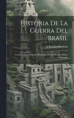 Historia De La Guerra Del Brasil 1