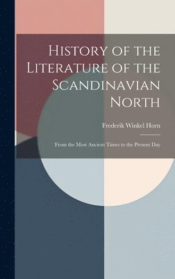 History of the Literature of the Scandinavian North 1