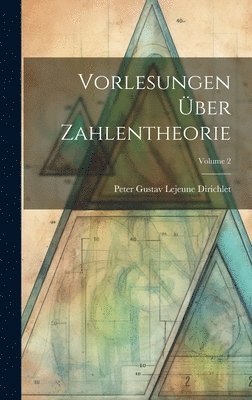 bokomslag Vorlesungen ber Zahlentheorie; Volume 2