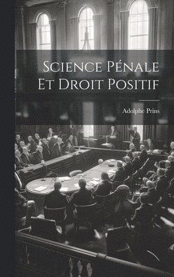 bokomslag Science Pnale Et Droit Positif