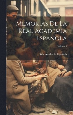 Real Academia Española - Memorias De La Real Academia Española; Volume 9, Inbunden