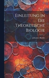 bokomslag Einleitung in Die Theoretische Biologie