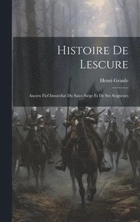 bokomslag Histoire De Lescure