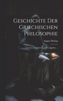 bokomslag Geschichte Der Griechischen Philosophie