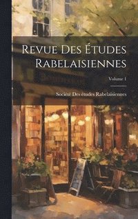 bokomslag Revue Des Études Rabelaisiennes; Volume 1