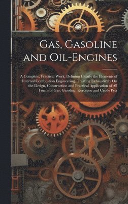 bokomslag Gas, Gasoline and Oil-Engines