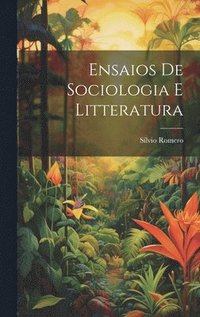 bokomslag Ensaios De Sociologia E Litteratura
