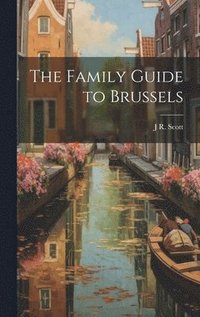 bokomslag The Family Guide to Brussels