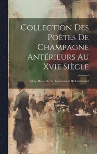 bokomslag Collection Des Potes De Champagne Antrieurs Au Xvie Sicle