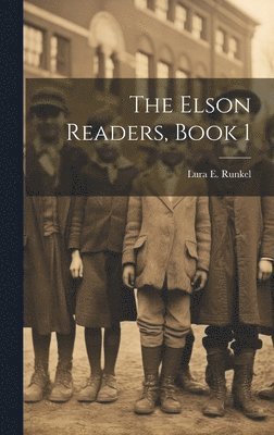 Lura E Runkel - Elson Readers, Book 1, Inbunden