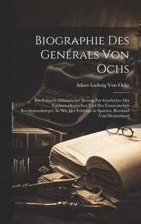 bokomslag Biographie Des Generals Von Ochs