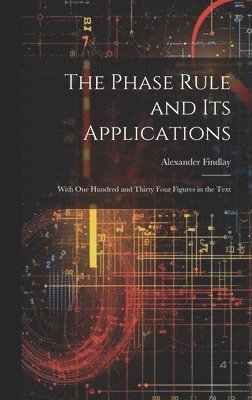 The Phase Rule and Its Applications 1