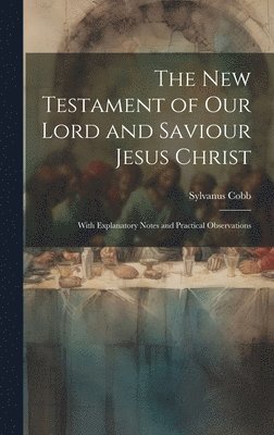 bokomslag New Testament of Our Lord and Saviour Jesus Christ