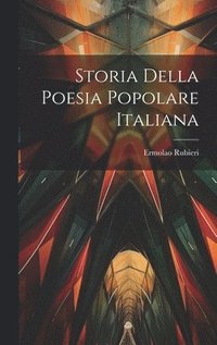 bokomslag Storia Della Poesia Popolare Italiana