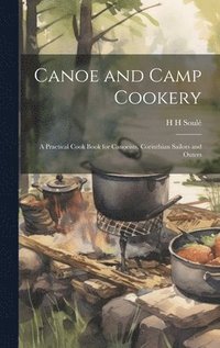 bokomslag Canoe and Camp Cookery
