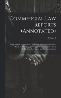 bokomslag Commercial Law Reports (Annotated)