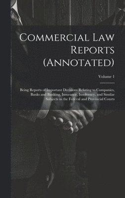 Commercial Law Reports (Annotated) 1