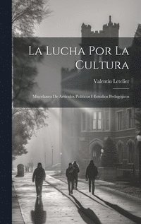 bokomslag La Lucha Por La Cultura