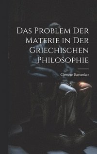 bokomslag Das Problem Der Materie in Der Griechischen Philosophie