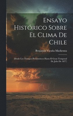 bokomslag Ensayo Histrico Sobre El Clima De Chile