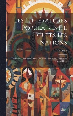 bokomslag Les Littratures Populaires De Toutes Les Nations