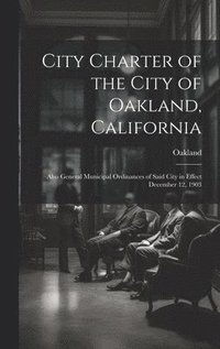 bokomslag City Charter of the City of Oakland, California