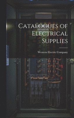 bokomslag Catalogues of Electrical Supplies