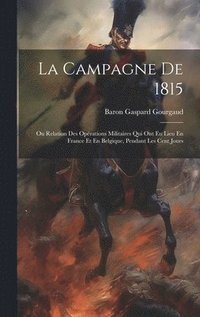 bokomslag La Campagne De 1815