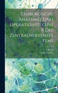 bokomslag Chirurgische Anatomie Und Operationstechnik Des Zentralnervensystems