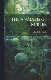 bokomslag The Analysis of Rubber