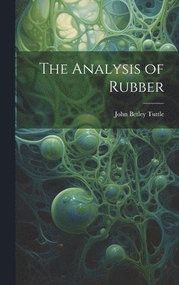 The Analysis of Rubber 1