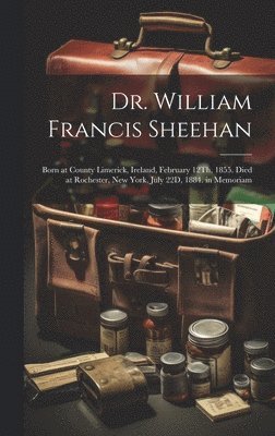 bokomslag Dr. William Francis Sheehan