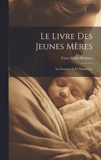 bokomslag Le Livre Des Jeunes Mres