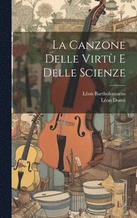 bokomslag La Canzone Delle Virt E Delle Scienze