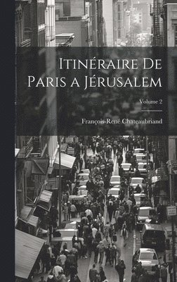 bokomslag Itinéraire De Paris a Jérusalem; Volume 2