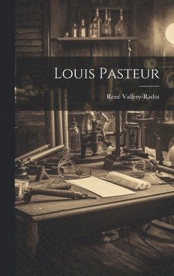 bokomslag Louis Pasteur