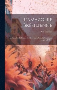 bokomslag L'amazonie Brsilienne
